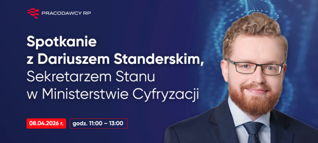 Spotkanie z Dariuszem Standerskim Sekretarzem Stanu w Ministerstwie Cyfryzacji
