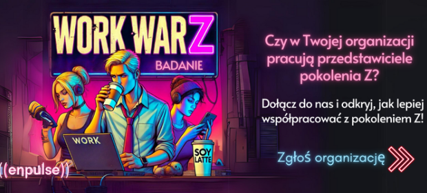 Pokolenie Z na rynku pracy – Badanie „Work War Z”