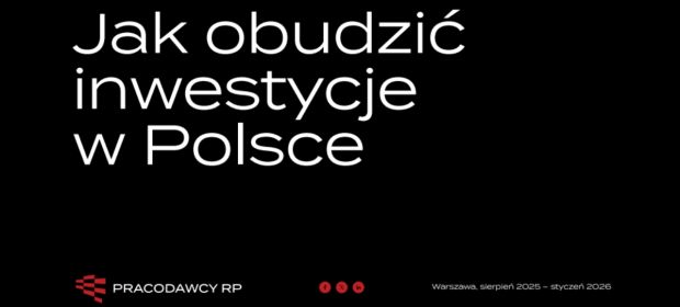 Raport "Jak obudzić inwestycje w Polsce"