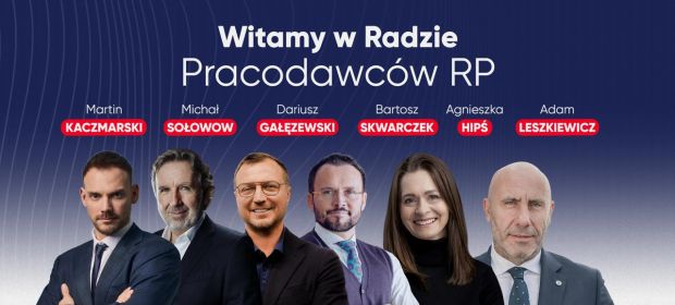 Wybitni przedsiębiorcy w Radzie Pracodawców RP. Dołącza sześciu nowych członków