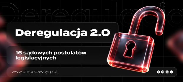 Deregulacja 2.0 - 16 sądowych postulatów legislacyjnych