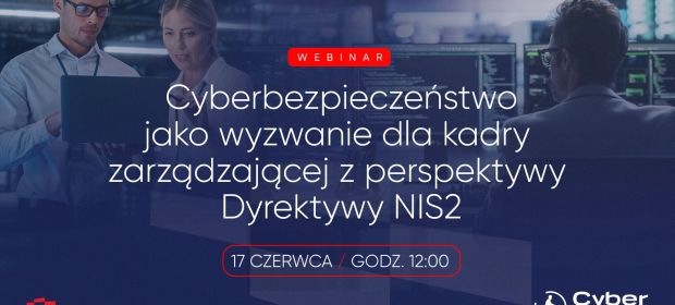Cyberbezpieczeństwo jako wyzwanie dla kadry zarządzającej z perspektywy Dyrektywy NIS2