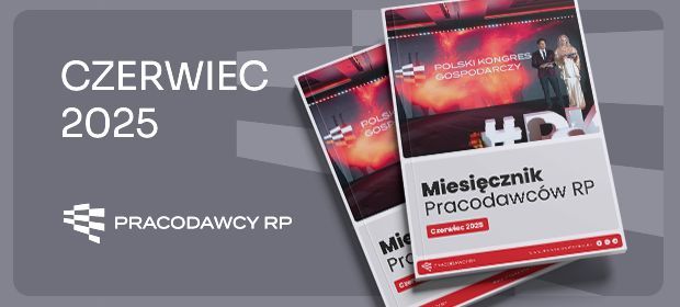 Miesięcznik Pracodawców RP - czerwiec 2025