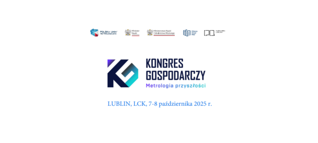 Kongres Gospodarczy ,,Metrologia Przyszłości”