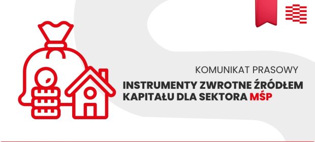 Instrumenty zwrotne źródłem kapitału dla sektora MŚP