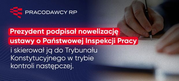Prezydent podpisał nowelizację ustawy o Państwowej Inspekcji Pracy