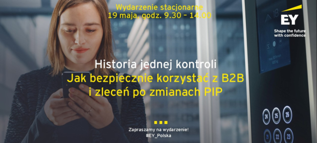 Historia jednej kontroli. Jak bezpiecznie korzystać z B2B i zleceń po zmianach PIP