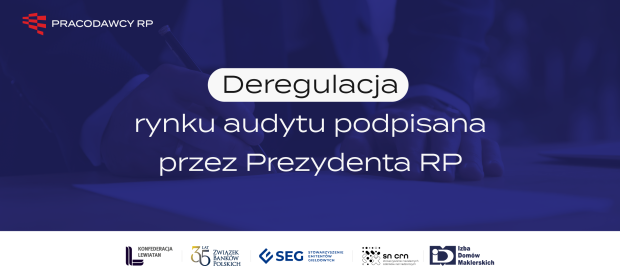 Deregulacja rynku audytu podpisana przez Prezydenta RP