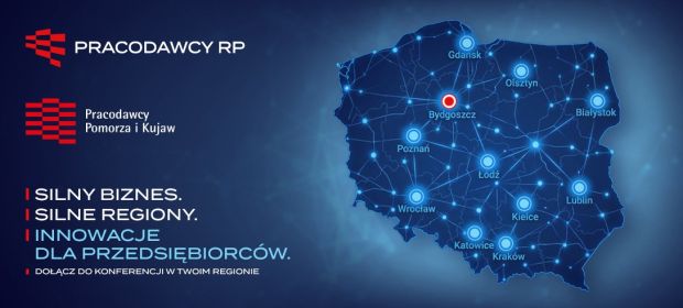 Konferencja z cyklu „Silny biznes. Silne regiony. Innowacje dla przedsiębiorców” odbędzie się już 7 maja w Bydgoszczy w hotelu Qubus