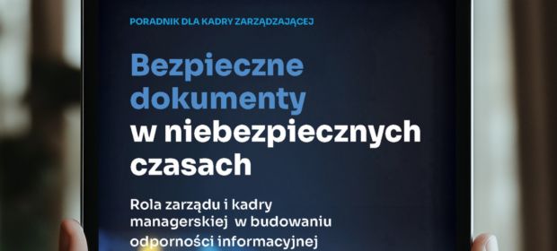 Bezpieczne dokumenty w niebezpiecznych czasach