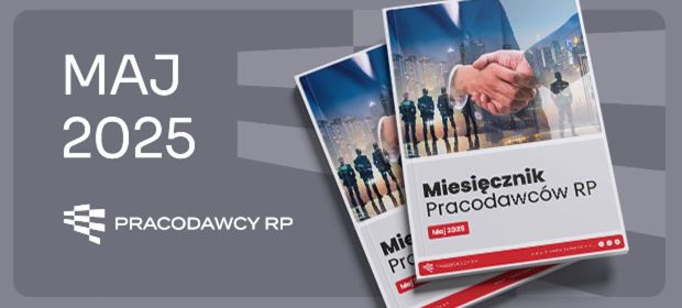 Miesięcznik Pracodawców RP - maj 2025